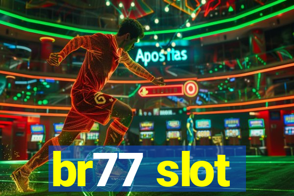 br77 slot